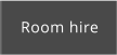 Room hire